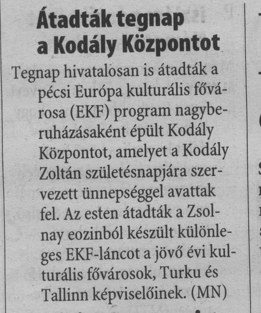 Átadták tegnap a Kodály Központot