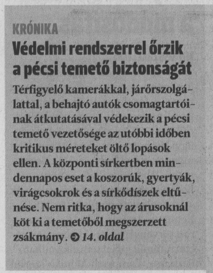 Védelmi rendszerrel őrzik a pécsi temető biztonságát = A tolvajok miatt szigorúan védik a pécsi temetőt