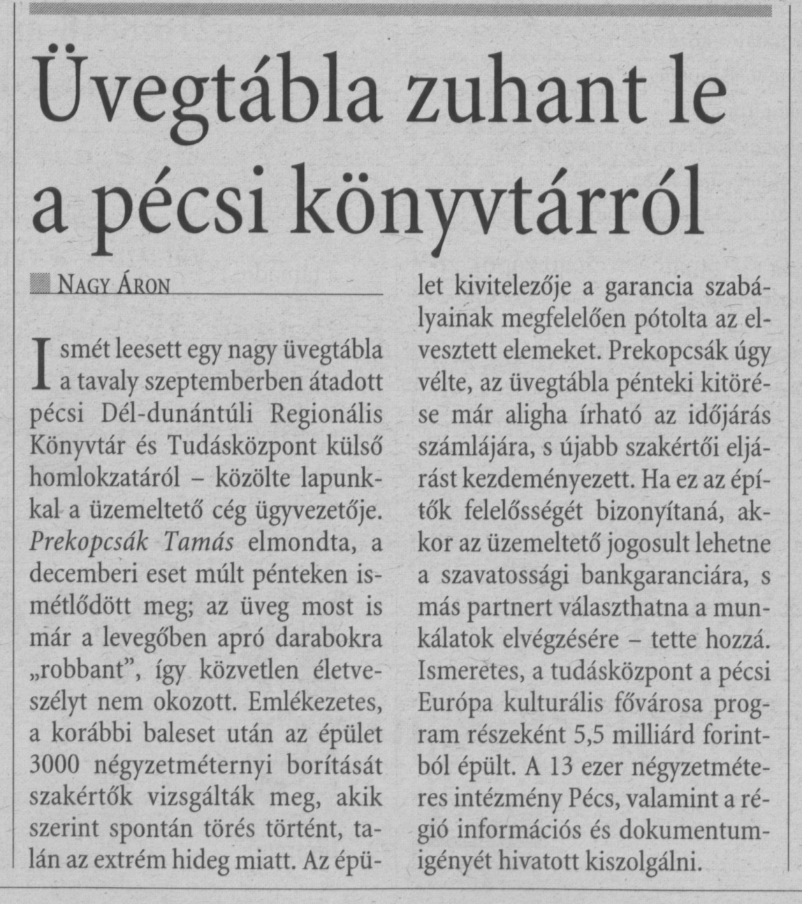 Üvegtábla zuhant le a pécsi könyvtárról