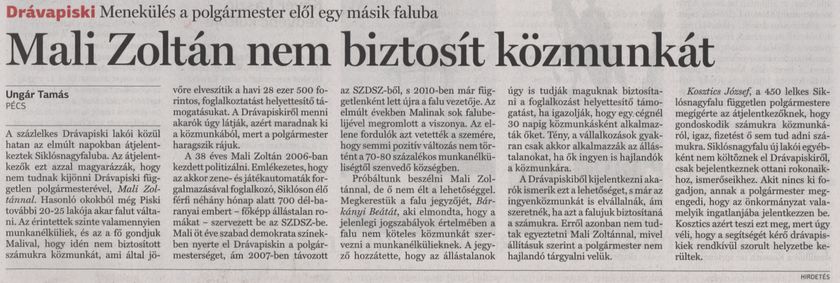 Drávapiski. Menekülés a polgármester elöl egy másik faluba Mali Zoltán nem biztosít közmunkát
