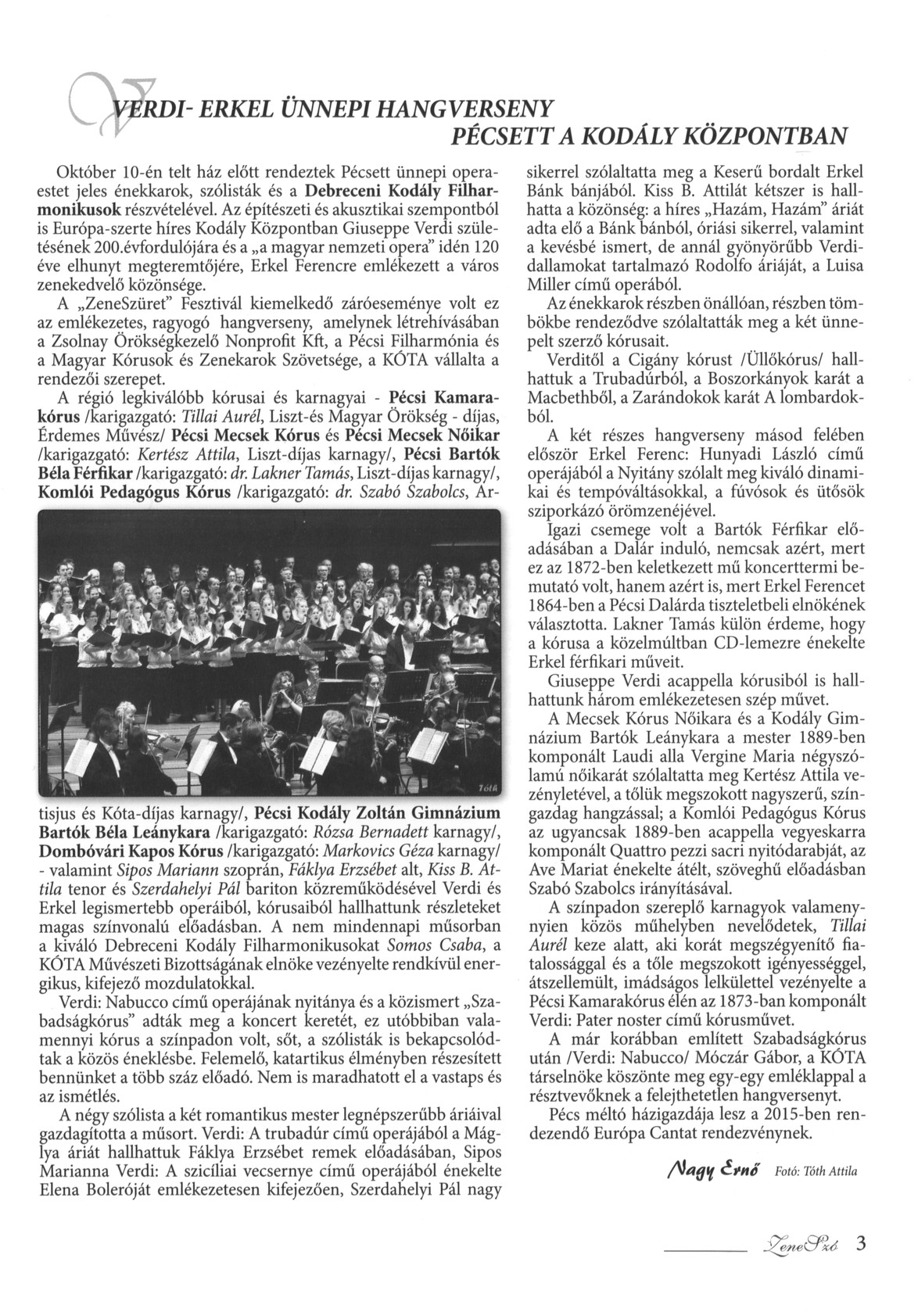 Verdi-Erkel ünnepi hangverseny Pécsett a Kodály Központban