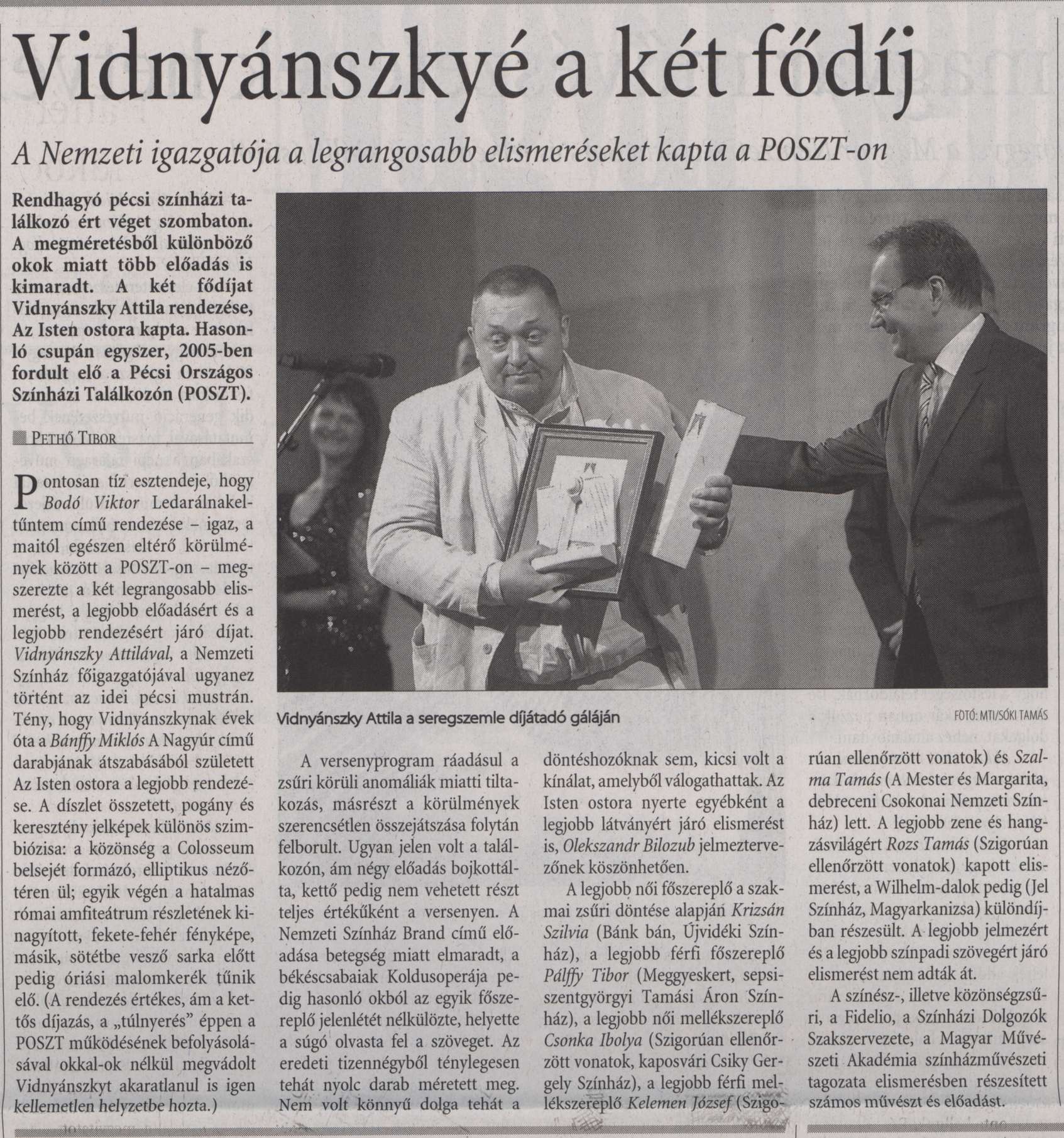 Vidnyánszkyé a két fődíj A Nemzeti igazgatója a legrangosabb elismeréseket kapta a POSZT-on