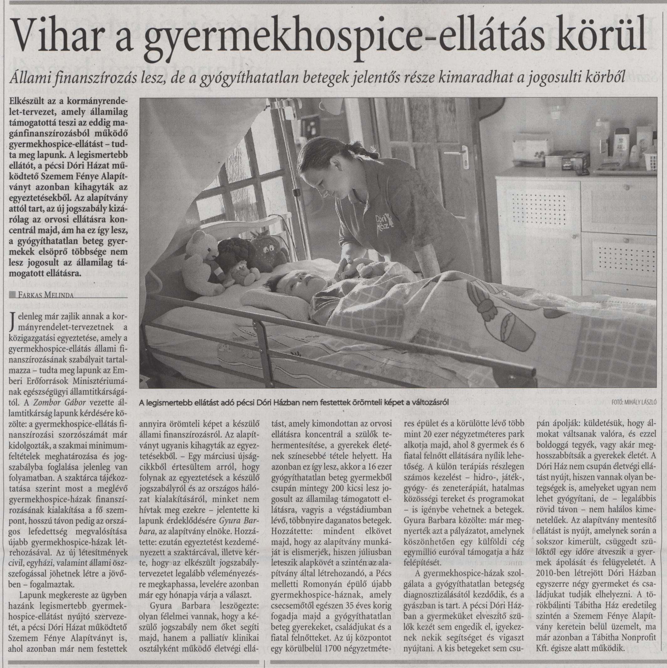 Vihar a gyermekhospice-ellátás körül Állami finanszírozás lesz, de a gyógyíthatatlan betegek jelentős része kimaradhat a jogosulti körből