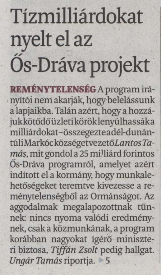 Tízmilliárdokat nyelt el az Ős-Dráva Projekt