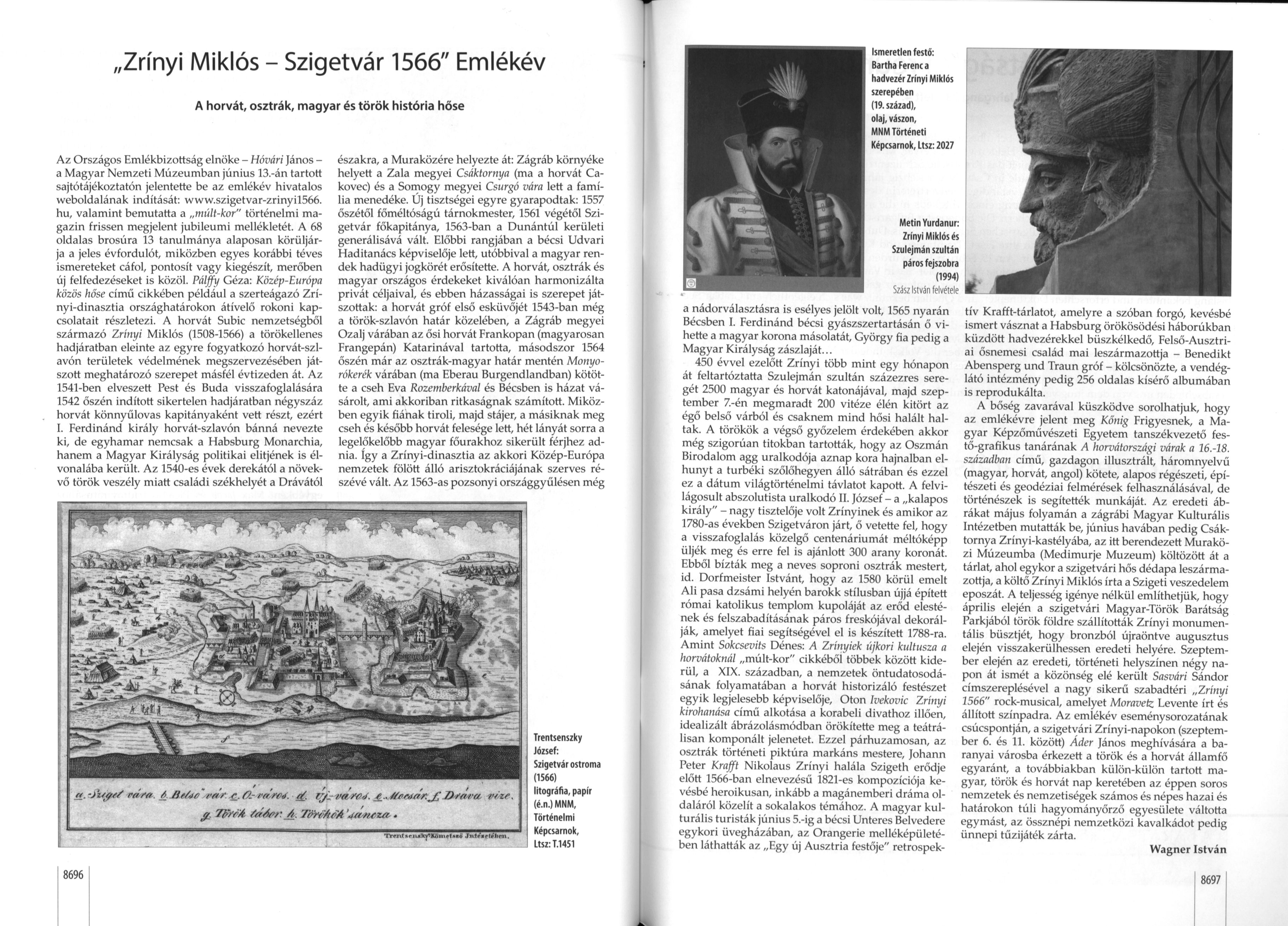 "Zrínyi Miklós - Szigetvár 1566" Emlékév A horvát, osztrák, magyar és török história hőse