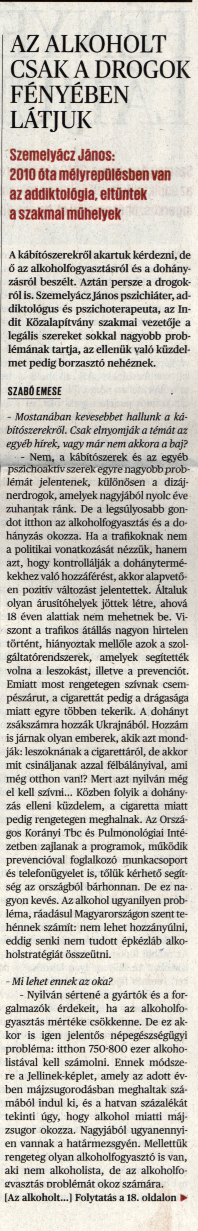Az alkoholt csak a drogok fényében látjuk Szemelyácz János: 2010 ótav mélyrepülésben van az addiktológia, eltűntek a szakmai műhelyek
