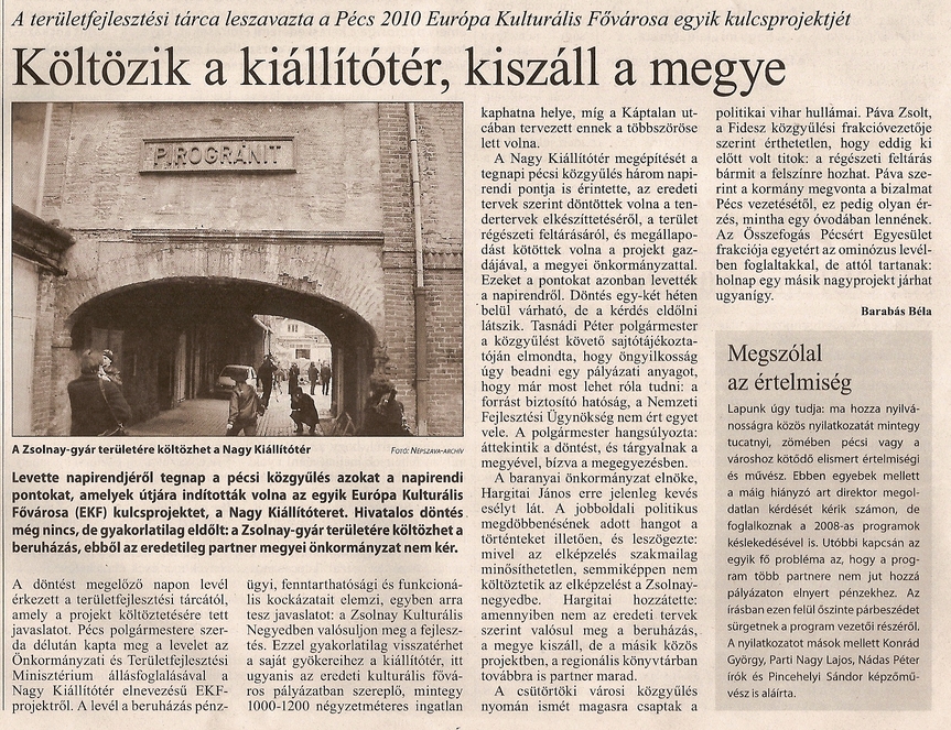 A területfejlesztési tárca leszavazta a Pécs 2010 Európa Kulturális Fővárosa egyik kulcsprojektjét Költözik a kiállítótér, kiszáll a megye