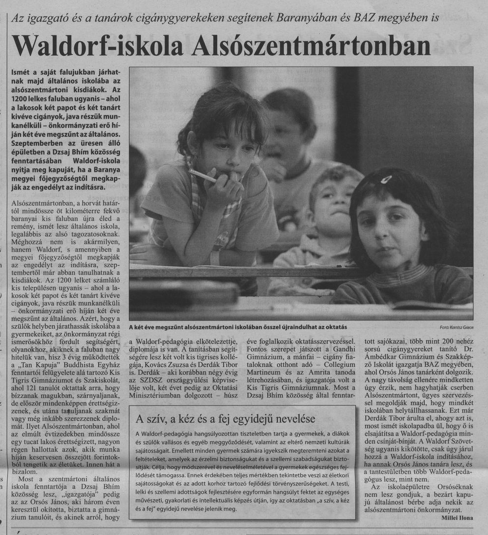 Waldorf-iskola Alsószentmártonban : Az igazgató és a tanárok cigánygyerekeken segítenek Baranyában és BAZ megyében is
