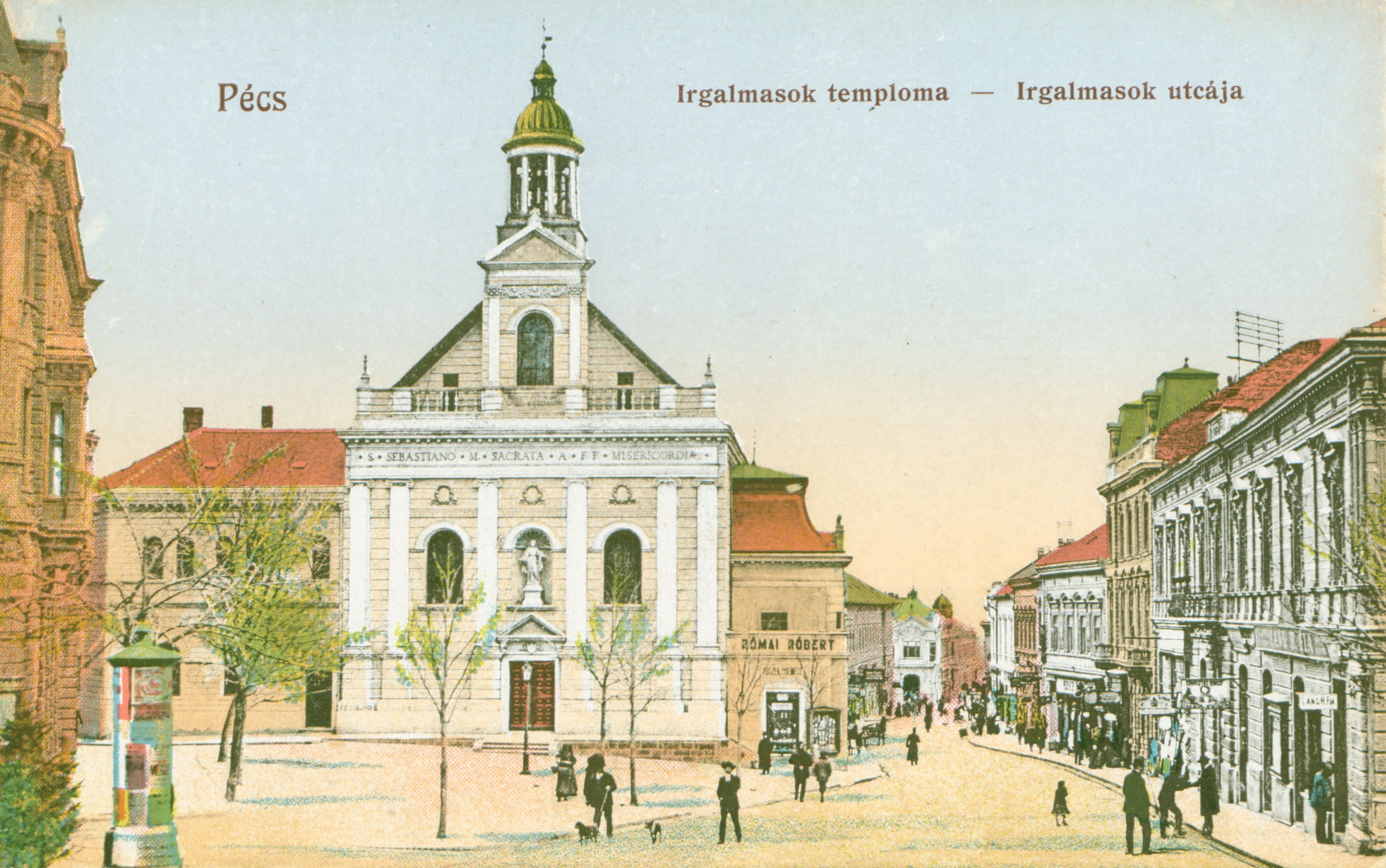 Pécs Irgalmasok temploma - Irgalmasok utcája