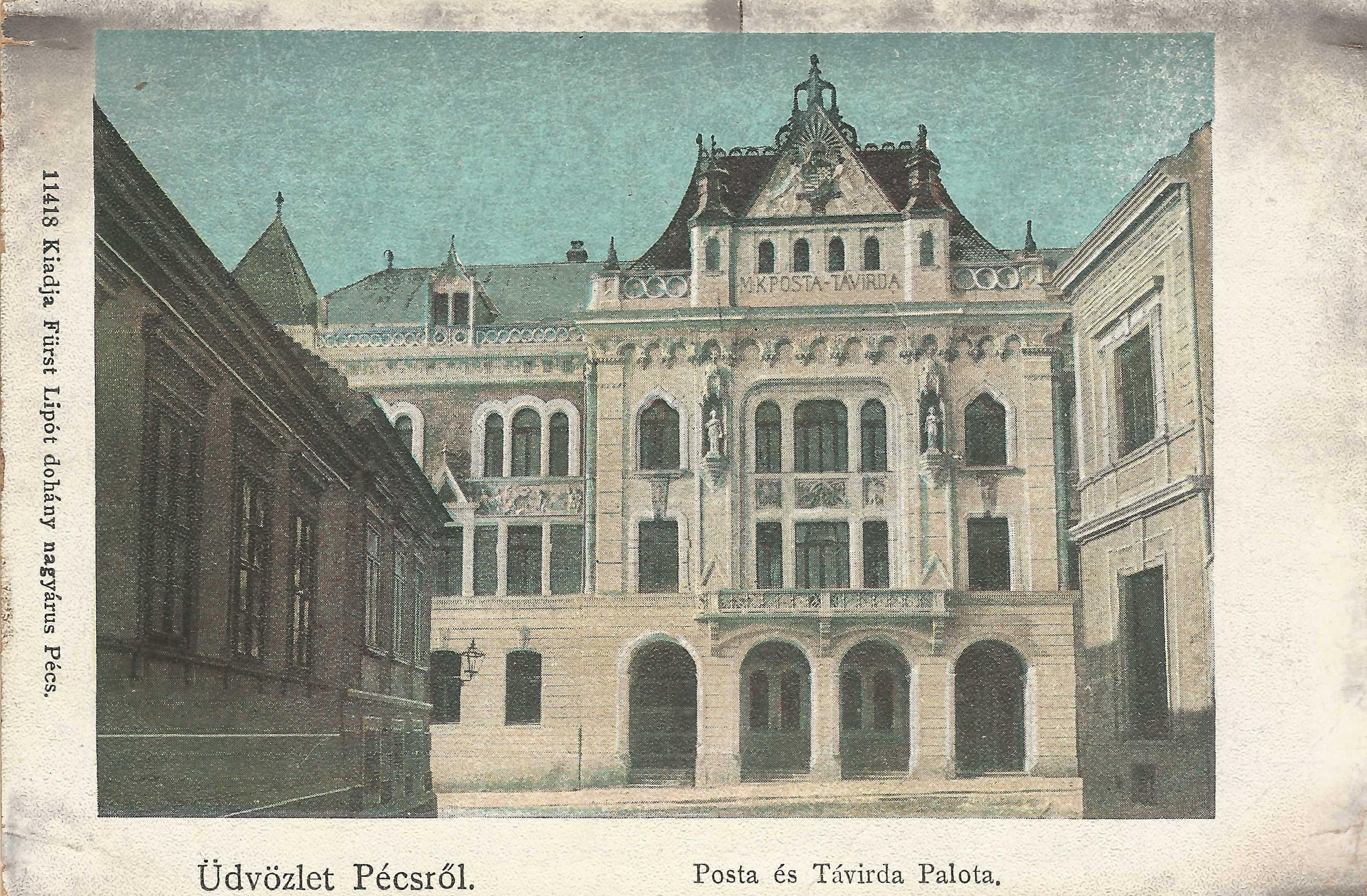 Pécs Levelezőlap a Postapalotáról az 1910-es években