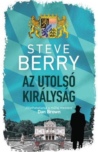 Steve Berry: Az utolsó királyság 