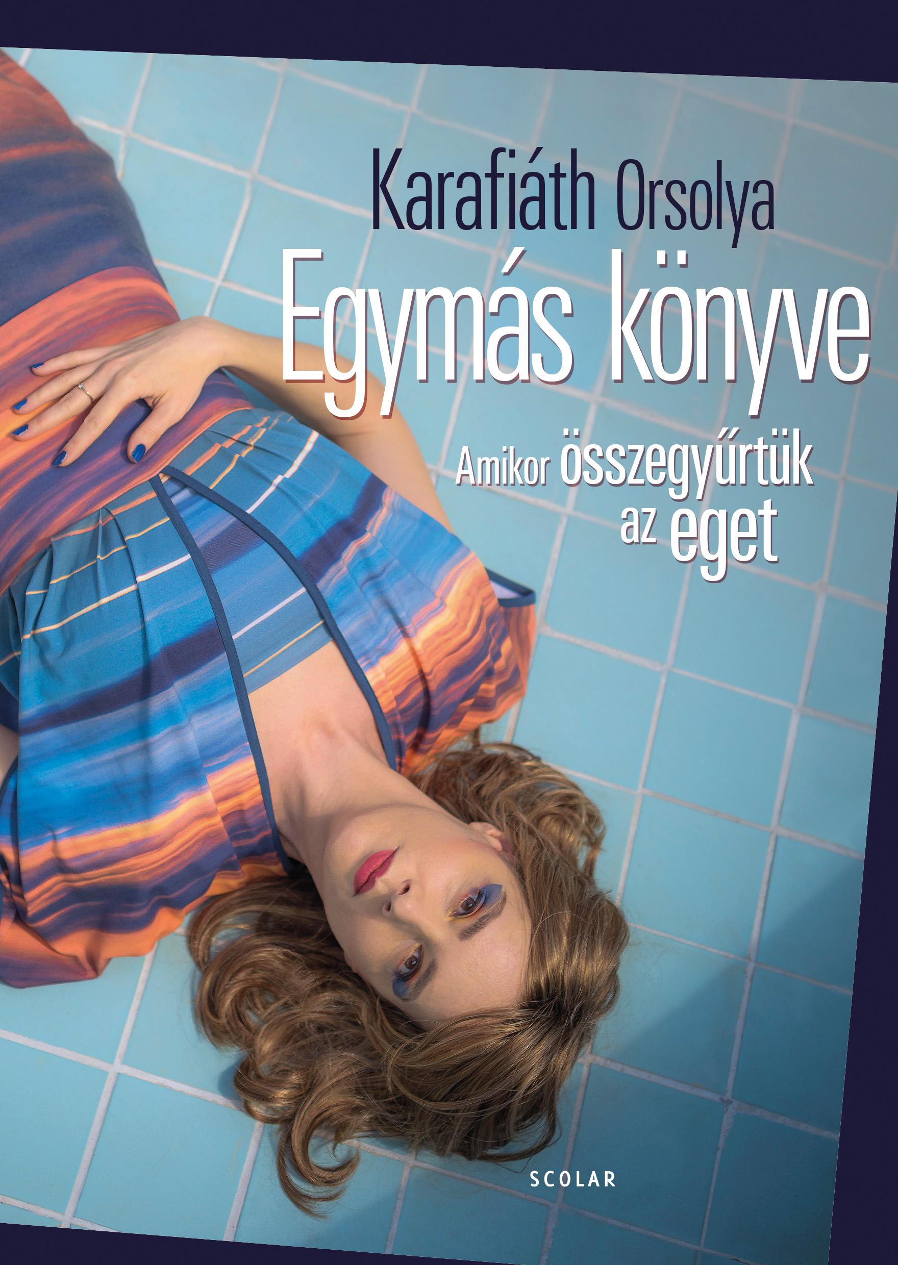Egymás könyve : Amikor összegyűrtük az eget