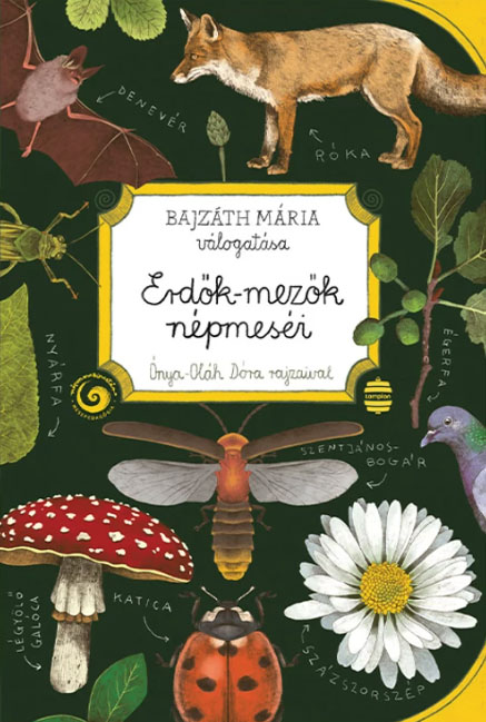 Bajzáth Mária (szerk.): Erdők-mezők népmeséi - A gombakirály