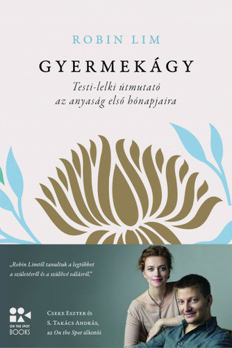 Gyermekágy : Testi-lelki útmutató az anyaság első hónapjaira