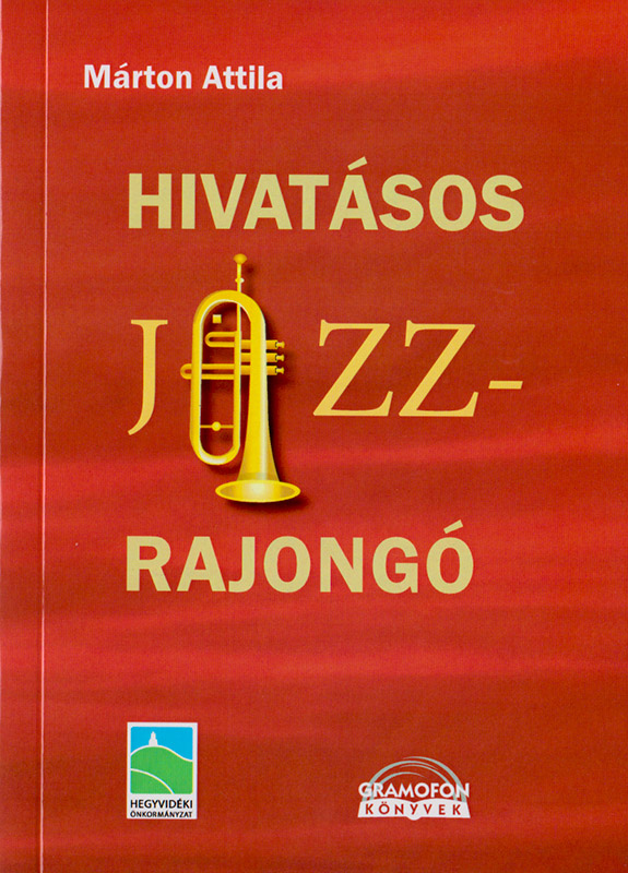 Hivatásos jazzrajongó