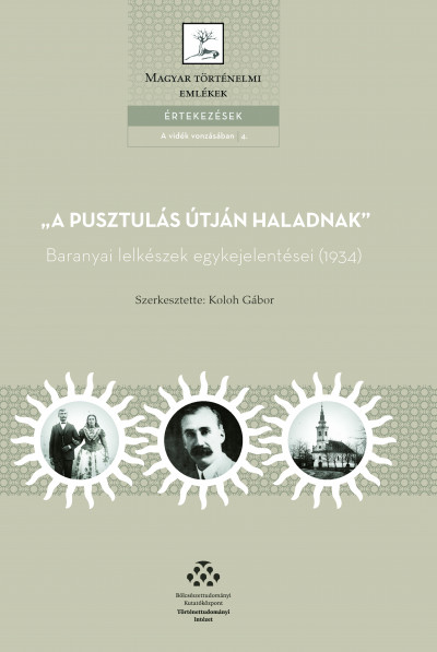 "A pusztulás útján haladnak" - Baranyai lelkészek egykejelentései