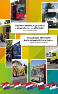 Hazai és nemzetközi jó gyakorlatok a könyvtárbuszos szolgáltatásban Módszertani kiadvány