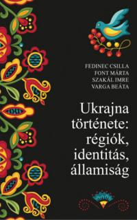 Ukrajna története: régiók, identitás, államiság