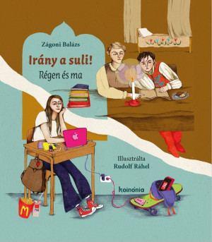 Irány a suli! Régen és ma